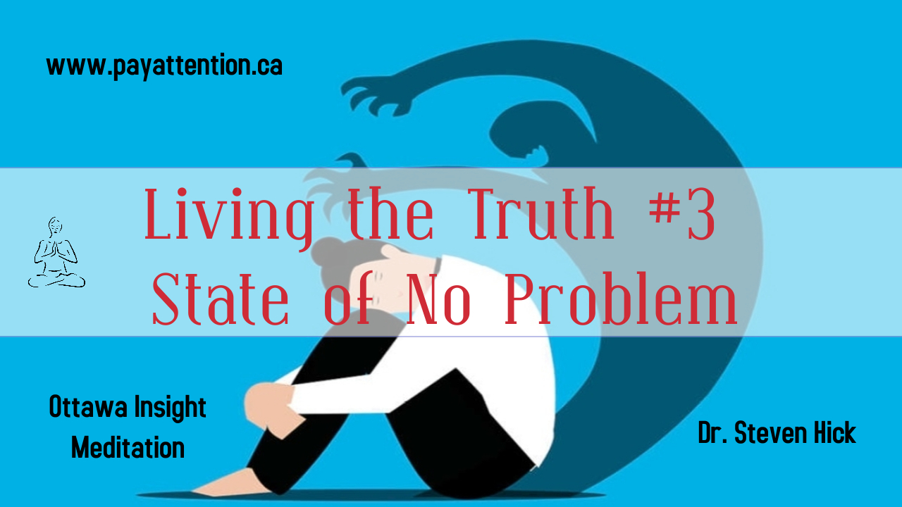 Living the Truth #3: A State of No Problem