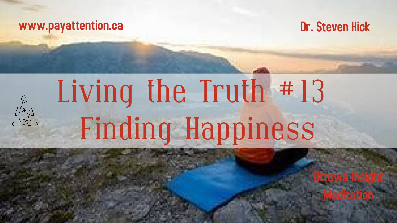 Finding Happiness: Living The Truth #13