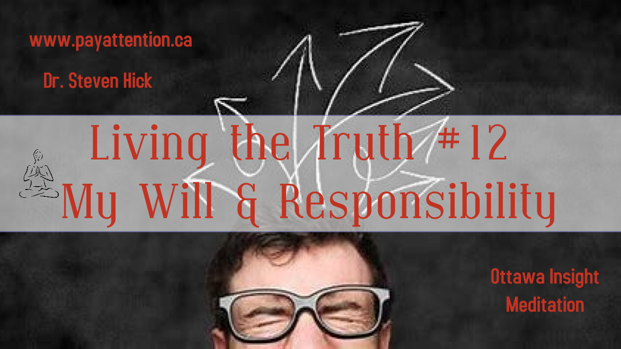 Personal Responsibility and the Falling Away of Personal Will: Living the Truth #12